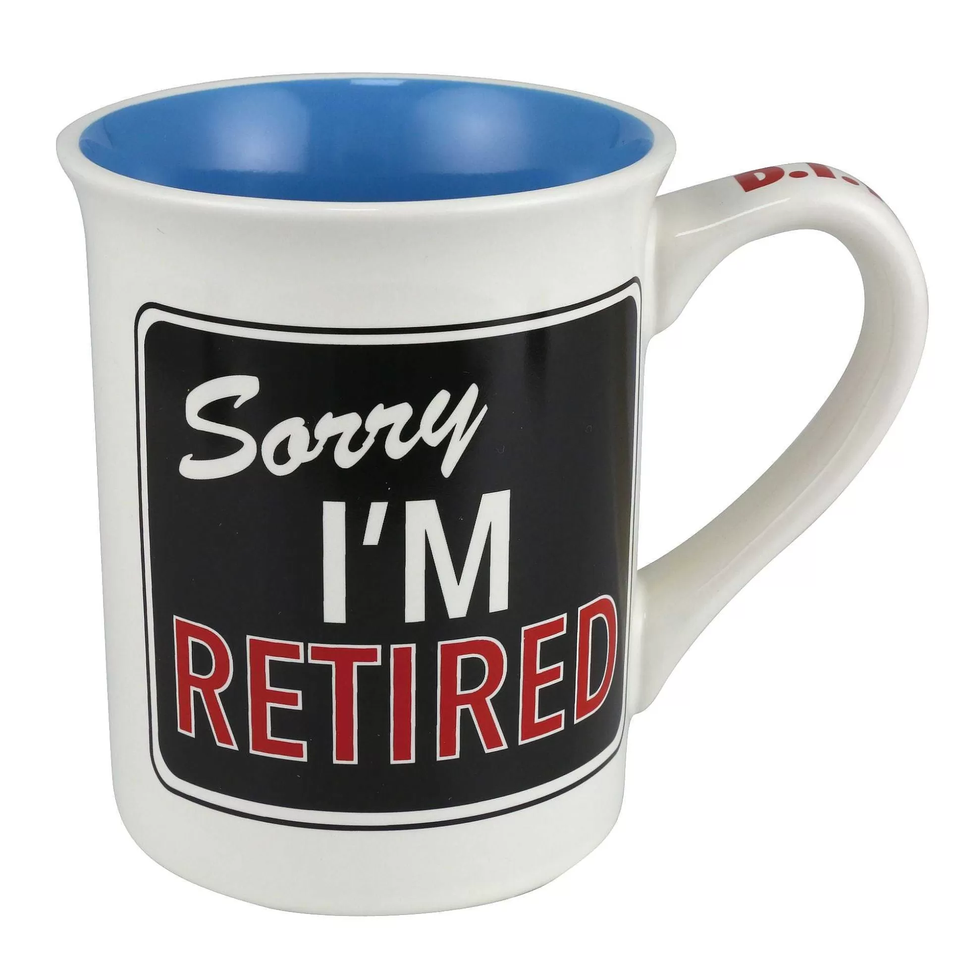 Outlet Enesco Gift Sorry I'M Retired Mug 16 Oz